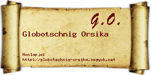 Globotschnig Orsika névjegykártya